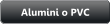 Alumini o PVC