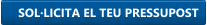 SOL·LICITA EL TEU PRESSUPOST