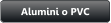 Alumini o PVC
