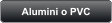 Alumini o PVC